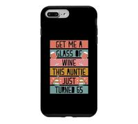 Offre-Moi Un Verre de vin, Cette Tante Vient d'avoir 65 Ans Coque pour iPhone 7 Plus/8 Plus