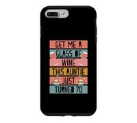 Offre-Moi Un Verre de vin, Cette Tante Vient d'avoir 70 Ans Coque pour iPhone 7 Plus/8 Plus