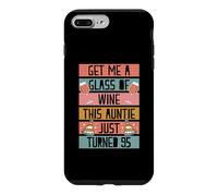 Offre-Moi Un Verre de vin, Cette Tante Vient d'avoir 95 Ans Coque pour iPhone 7 Plus/8 Plus