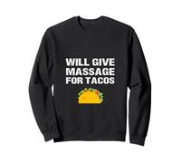 Offre Un Massage pour Tacos thérapeute Masseuse drôle Sweatshirt