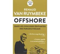 Offshore: Dans les coulisses édifiantes des paradis fiscaux