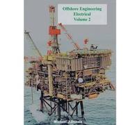Offshore Engineering Electrical Volume 2 - [Version Originale] Michael J Dennis (Auteur)
