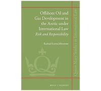 Offshore Oil And Gas Development In The Arctic Under International Law