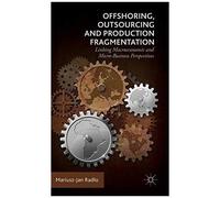 Offshoring, Outsourcing And Production Fragmentation