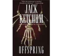 Offspring by Jack Ketchum Jack Ketchum (Auteur)