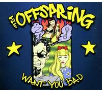 Offspring - Want You Bad [Import]