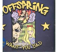Offspring - Want You Bad [Import]