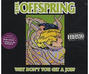 OFFSPRING - Why Don't You Get A Job + 2 Inedits