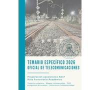 OFICIAL DE TELECOMUNICACIONES 2026 - TEMARIO ESPECÍFICO: Preparación Oposiciones ADIF 2026