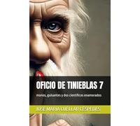 OFICIO DE TINIEBLAS 7: monos, guisantes y dos científicos enamorados
