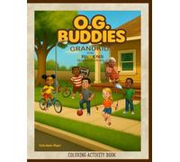 OG Buddies: Grandkids of the O.G.s - ORI-GENS (Original GenX-ers) Coloring & Activity Book