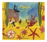 O'gaya – Conte bilingue français-créole (Antilles) – L'Harmattan