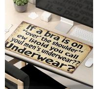 OGBD Accessoires de bureau amusants pour le travail si un soutien-gorge est sur l'épaule, comment appelez-vous les sous-vêtements pour hommes? Tapis de souris pour bureau Tapis de souris Grand