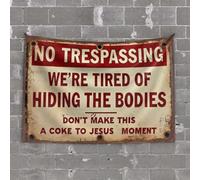 OGBD Accessoires de garage pour homme Cave No Trespassing We'Re Tired Of Hiding The Bodies Don'T Make This A Coca To Jesus Moment Tapisserie Décoration de dortoir Sogns drôles (75 x 100 cm)