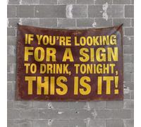 OGBD Tapisserie amusante « If You'Re Looking For A Sign To Drink, Tonight, This Is It! » - Décoration de porte de chambre ou de jardin (75 x 100 cm)