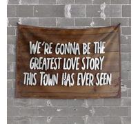 OGBD Tapisserie humoristique We'Re Gonna Be The Greatest Love Story This Town Has Ever Seen. Tapisserie amusante pour décoration d'intérieur (100 x 150 cm)