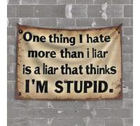 OGBD Tapisserie murale pour chambre à coucher Motif One Thing I Hate More Than A Liar Is A Liar That Thinks I'M Stupid Accessoire de chambre à coucher Décoration de cabe pour homme 100 x 150 cm