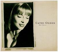 Ogden,Cathi - Out There