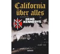 Ogg, A: California Über Alles. Le Origini Dei Dead Kennedys