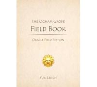 Ogham Grove Field Book: Oracle Field Edition