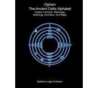 Ogham, The Ancient Celtic Alphabet