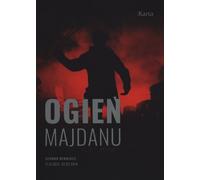 Ogień Majdanu - Rapport collectif (Literatur, Reportage auf Polnisch)