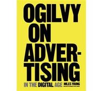 Ogivily On Advertising In/Digital Age Miles Young, (Auteur)
