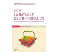 Ogm:La Bataille de l'Information Des Veilles Citoyennes Pour des Choix... - Frédéric Prat - Mayer Charles Leopold Eds - broché - Etude