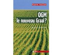 OGM, le nouveau Graal ? Un dialogue à quatre voix - Pierre Feillet - Belin - broché - Etude