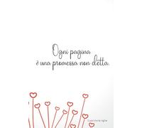 Ogni pagina è una promessa non detta.: Cuori tra le righe
