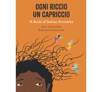 Ogni Riccio un Capriccio - A book of Italian Proverbs