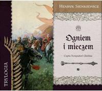 Ogniem i mieczem - Henryk Sienkiewicz (Hörbuch auf Polnisch)