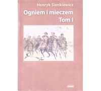 Ogniem i mieczem Tom 1 - Henryk Sienkiewicz (Lectures, Livres pour la jeunesse en polonais)