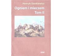 Ogniem i mieczemTom 2 - Henryk Sienkiewicz (Lectures pour adolescents en polonais)