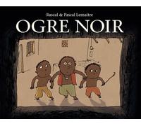 Ogre noir - Pascal Lemaître - Ecole Des Loisirs - relié - Album jeunesse dès 3 ans