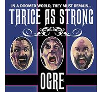 Ogre – Thrice As Strong
