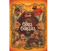 Ogres et Ogresses L'Encyclopédie du Merveilleux - tome 6 - Cécile Roumiguière - Albin Michel Jeunesse - relié - Contes et légendes jeunesse