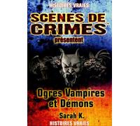 Ogres, vampires et démons: Quand la réalité dépasse la fiction