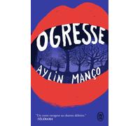 Ogresse - Aylin Manço - J'ai Lu - Poche - Roman