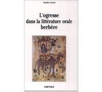 Ogresse dans la littérature orale berbère (L') Nabil Fares (Auteur)