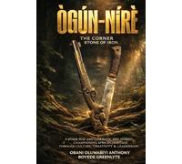 ÒGÚN-NÍRÈ: A Yoruba Mythopoetic Drama in Five Acts