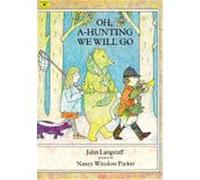 Oh, A-Hunting We Will Go John M. Langstaff (Auteur)