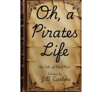 Oh, a Pirates Life: The Tales of Black Bart