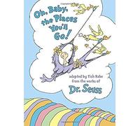 Oh, Baby, The Places You'll Go!