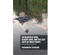 Oh Beautiful Ohio, Bloody Ohio, And The Last Days Of Wiley Harpe