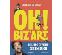 Oh ! Biz'art - Une Traversée De L'histoire De L'art Par Le Motif