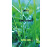 OH BOYS: TUNNEL AND BRIDGE