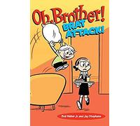 Oh, Brother! Brat Attack!