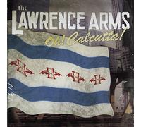 Oh Calcutta by Lawrence Arms (2006-03-06)