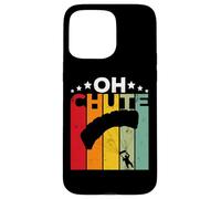 Oh Chute Skydiving Parachutist Skydive Parachuting Skydiver Coque pour iPhone 15 Pro Max